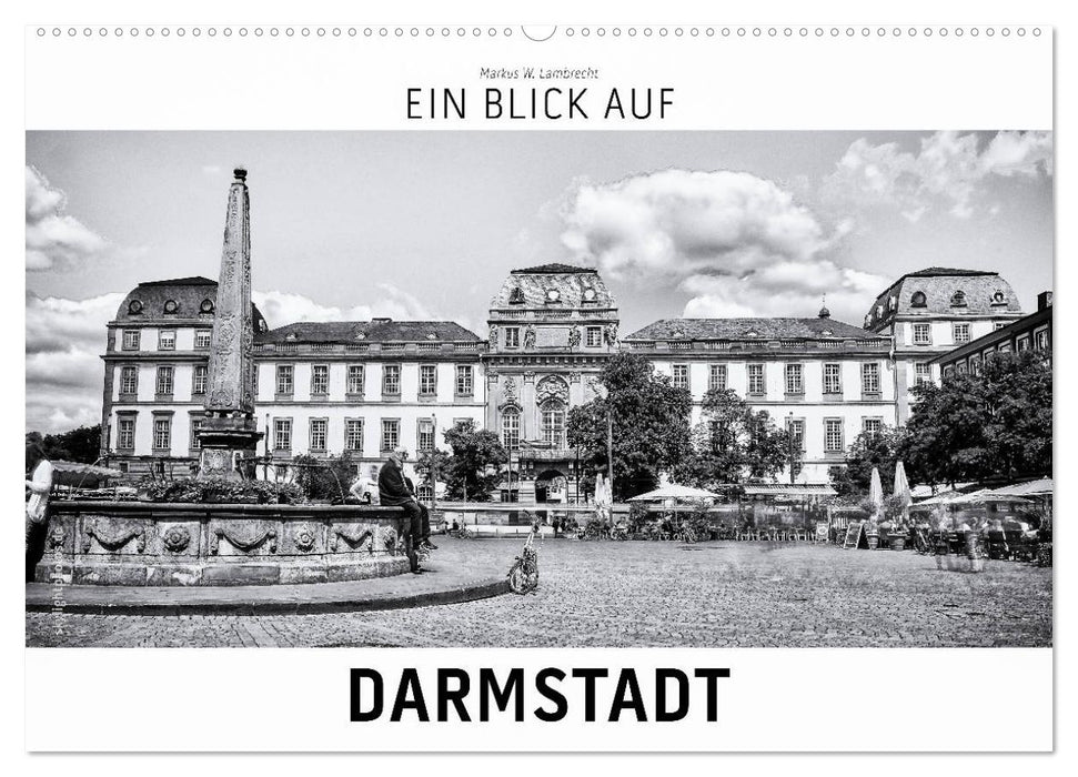 Ein Blick auf Darmstadt (CALVENDO Wandkalender 2025)