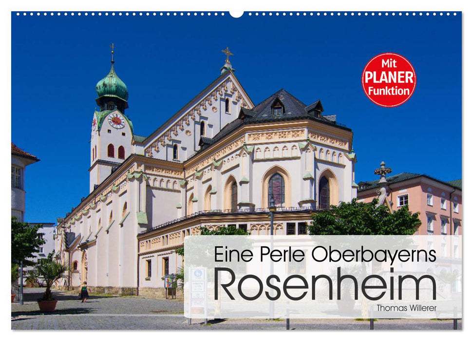 Eine Perle Oberbayerns - Rosenheim (CALVENDO Wandkalender 2025)