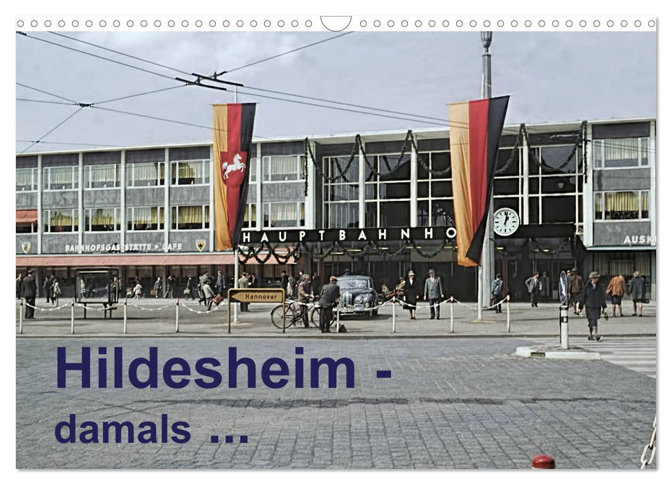 Hildesheim - damals ... (CALVENDO Wandkalender 2025)