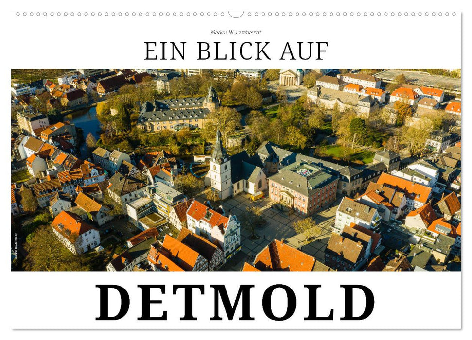 Ein Blick auf Detmold (CALVENDO Wandkalender 2025)