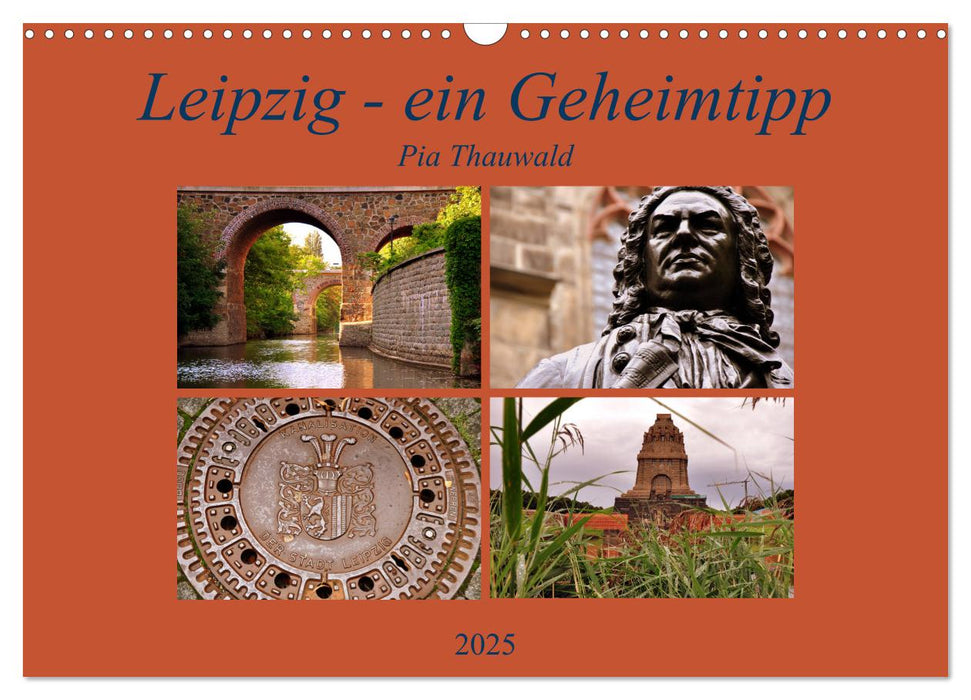 Leipzig - ein Geheimtipp (CALVENDO Wandkalender 2025)