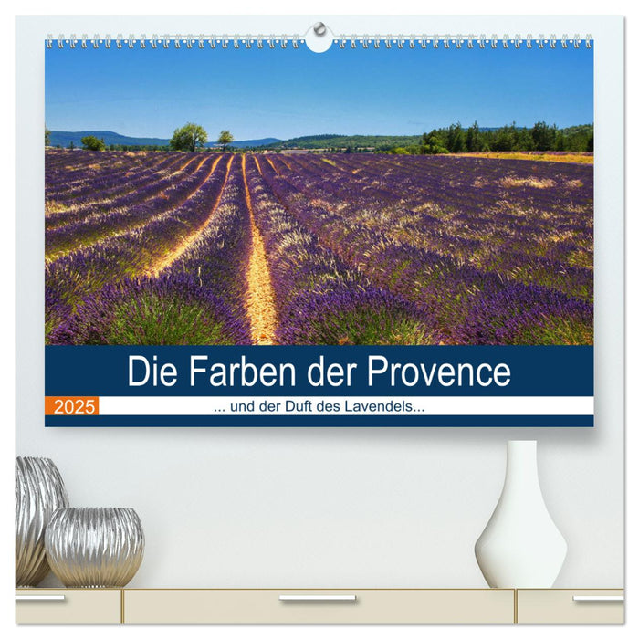 Die Farben der Provence... und der Duft des Lavendels... (CALVENDO Premium Wandkalender 2025)