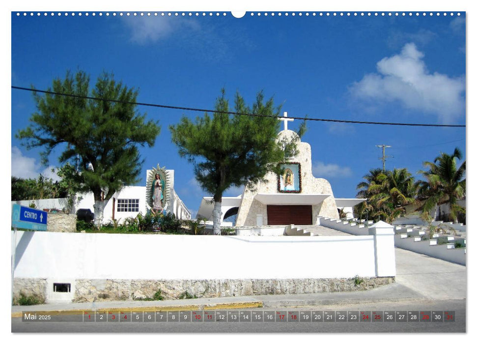 Isla Mujeres Mexiko (CALVENDO Premium Wandkalender 2025)