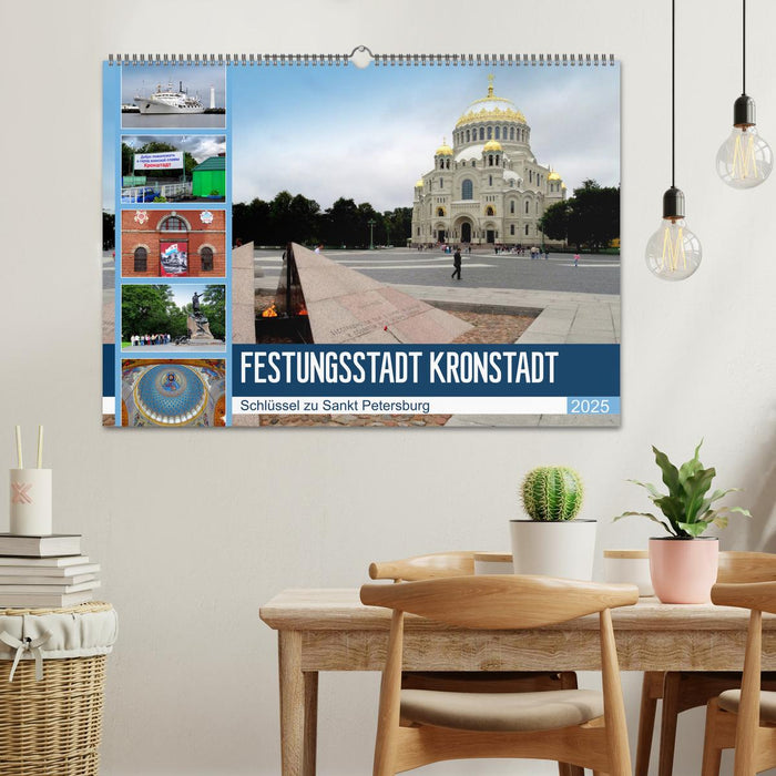 Festungsstadt Kronstadt - Schlüssel zu Sankt Petersburg (CALVENDO Wandkalender 2025)