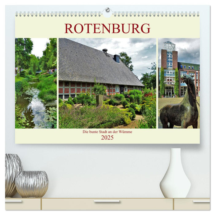 Rotenburg - Die bunte Stadt an der Wümme (CALVENDO Premium Wandkalender 2025)