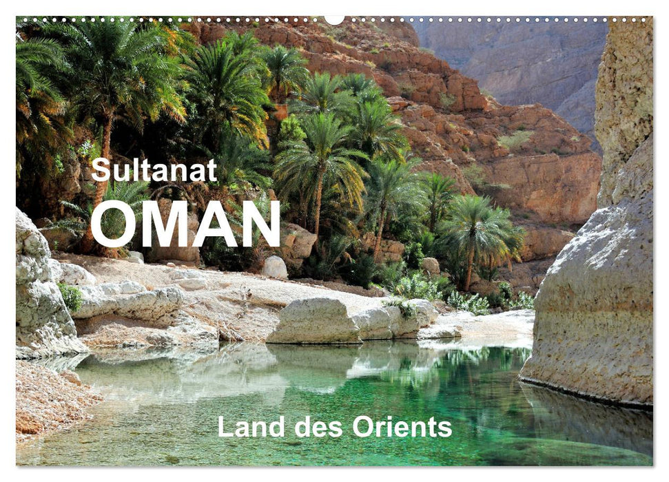 Sultanat Oman - Land des Orients (CALVENDO Wandkalender 2025)