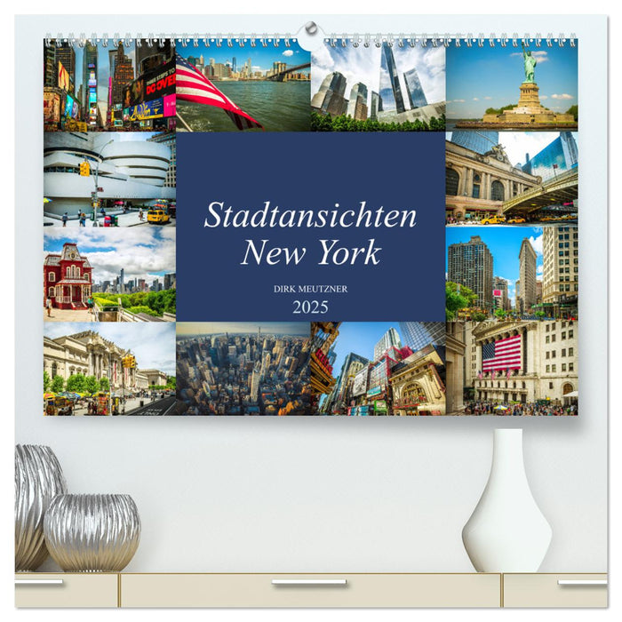 Stadtansichten New York (CALVENDO Premium Wandkalender 2025)