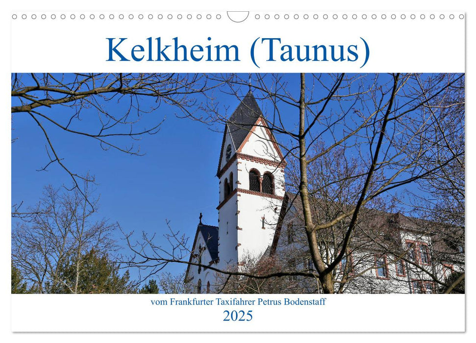 Kelkheim vom Frankfurter Taxifahrer Petrus Bodenstaff (CALVENDO Wandkalender 2025)