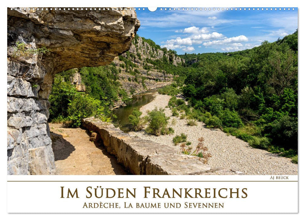 Im Süden Frankreichs - Ardèche, La Baume und Sevennen (CALVENDO Wandkalender 2025)