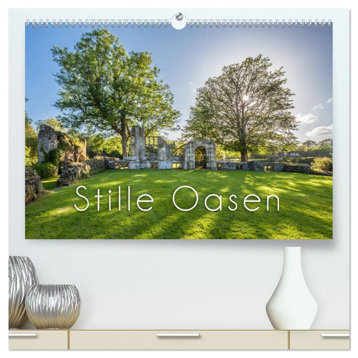 Stille Oasen (CALVENDO Premium Wandkalender 2025)