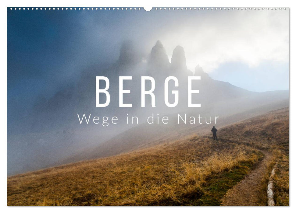 Berge. Wege in die Natur (CALVENDO Wandkalender 2025)