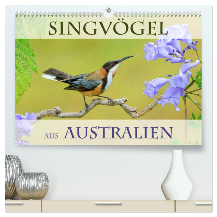 Singvögel aus Australien (CALVENDO Premium Wandkalender 2025)