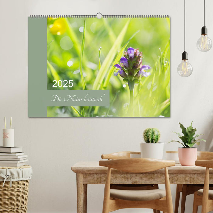 Die Natur hautnah (CALVENDO Wandkalender 2025)