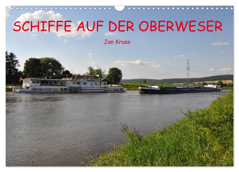 Schiffe auf der Oberweser (CALVENDO Wandkalender 2025)