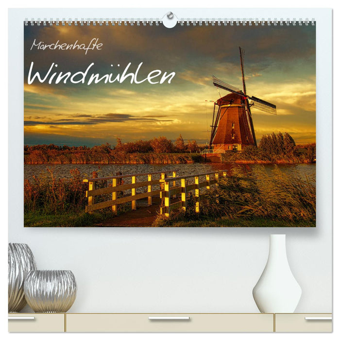 Märchenhafte Windmühlen (CALVENDO Premium Wandkalender 2025)