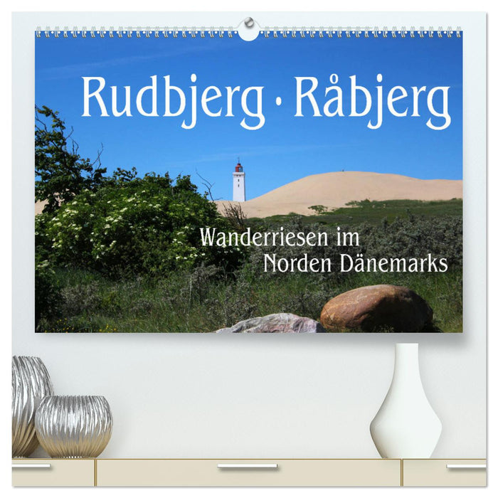 Rudbjerg und Råbjerg, Wanderriesen im Norden Dänemarks (CALVENDO Premium Wandkalender 2025)