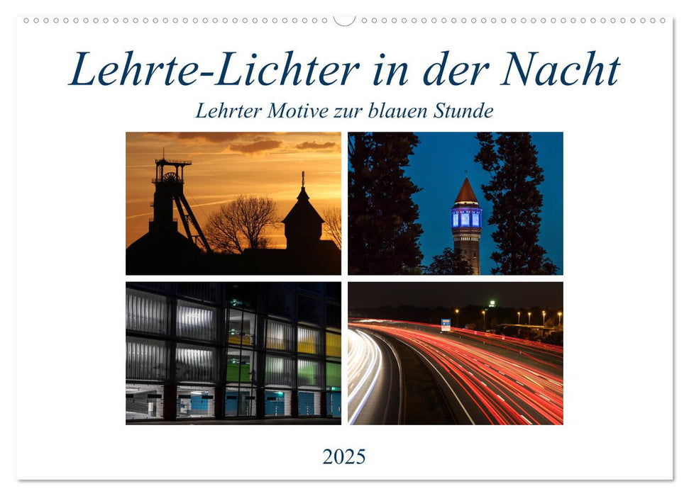 Lehrte - Lichter in der Nacht (CALVENDO Wandkalender 2025)