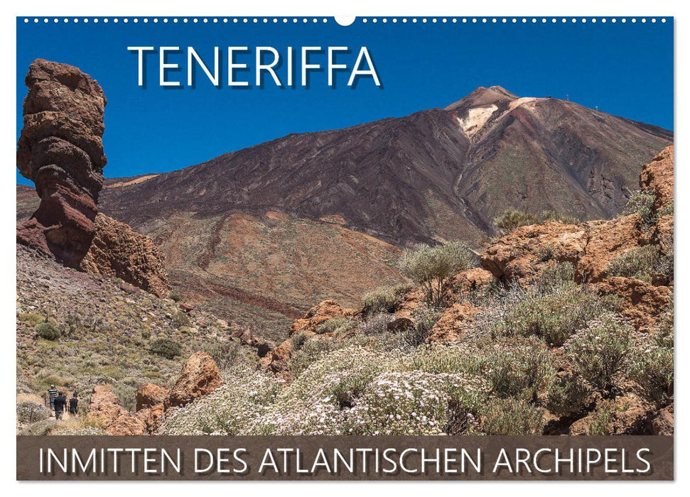 Teneriffa - Inmitten des Atlantischen Archipels (CALVENDO Wandkalender 2025)