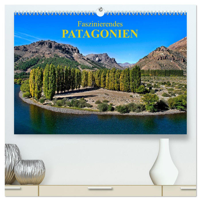 Faszinierendes Patagonien (CALVENDO Premium Wandkalender 2025)