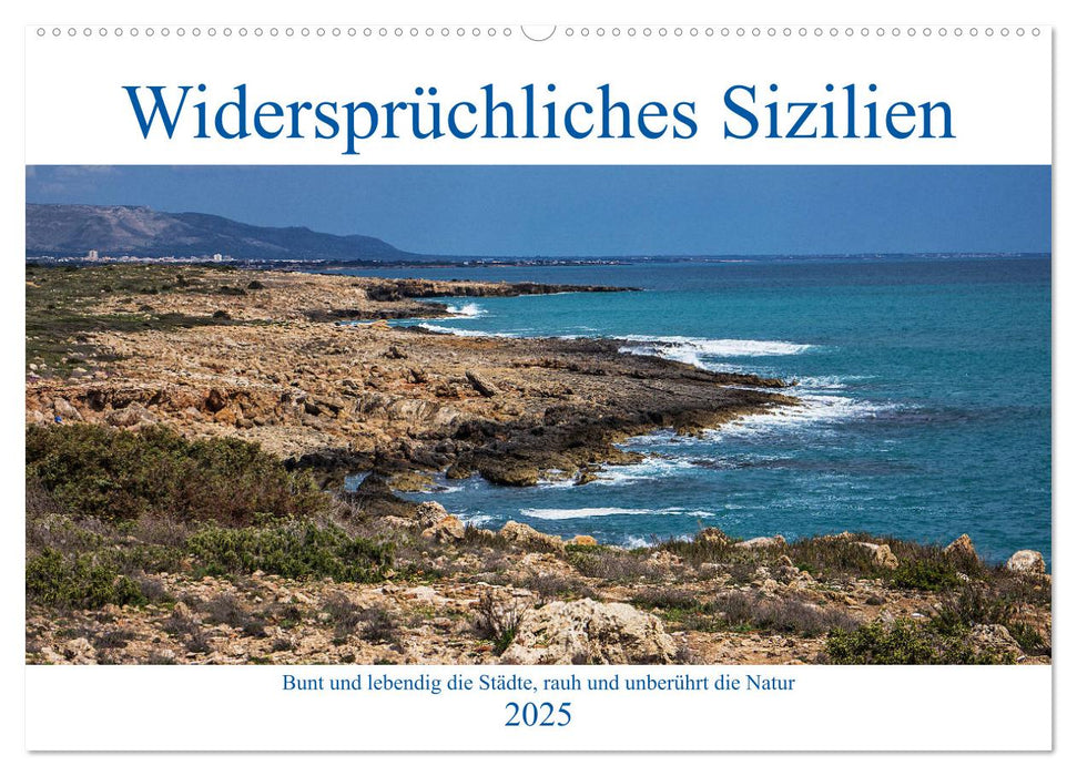 Widersprüchliches Sizilien (CALVENDO Wandkalender 2025)