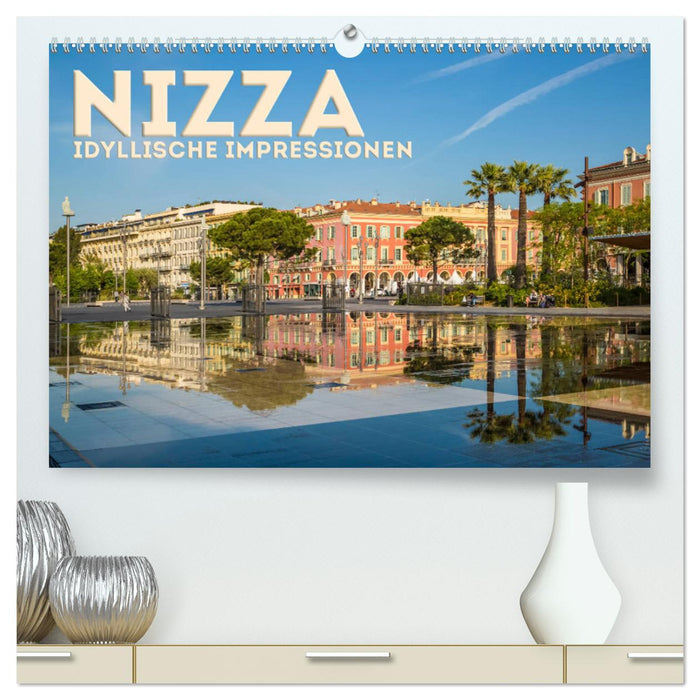 NIZZA Idyllische Impressionen (CALVENDO Premium Wandkalender 2025)