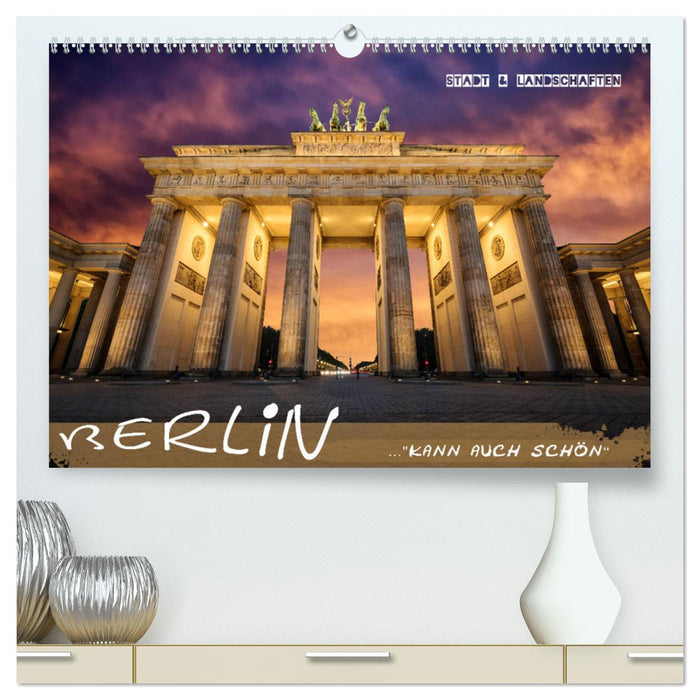 Berlin kann auch schön (CALVENDO Premium Wandkalender 2025)