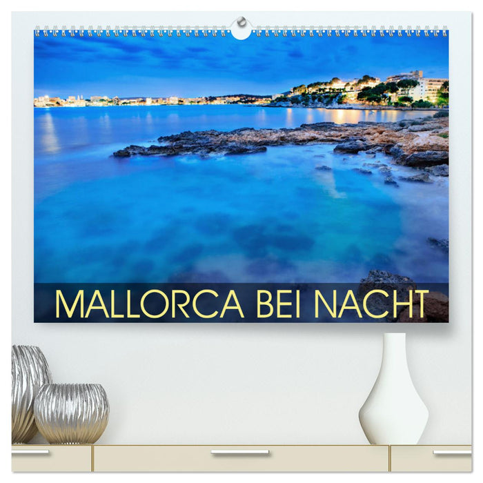 MALLORCA BEI NACHT (CALVENDO Premium Wandkalender 2025)