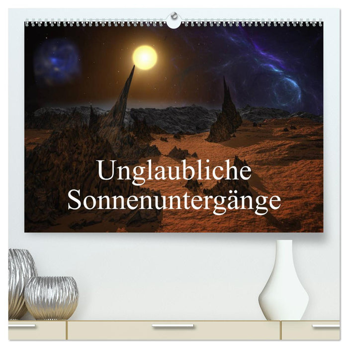 Unglaubliche Sonnenuntergänge (CALVENDO Premium Wandkalender 2025)