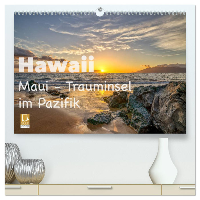 Hawaii - Maui Trauminsel im Pazifik (CALVENDO Premium Wandkalender 2025)