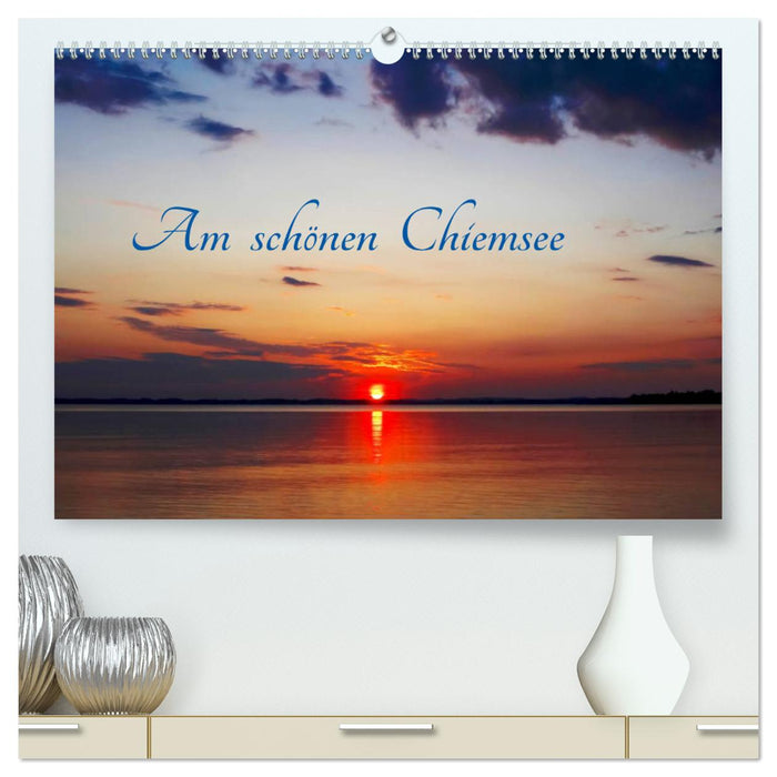 Am schönen Chiemsee (CALVENDO Premium Wandkalender 2025)