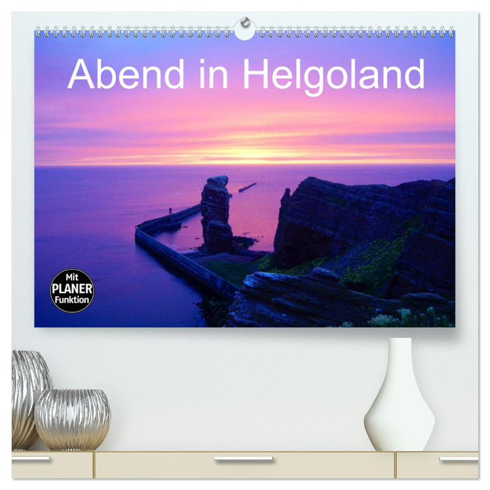 Abend in Helgoland (CALVENDO Premium Wandkalender 2025)