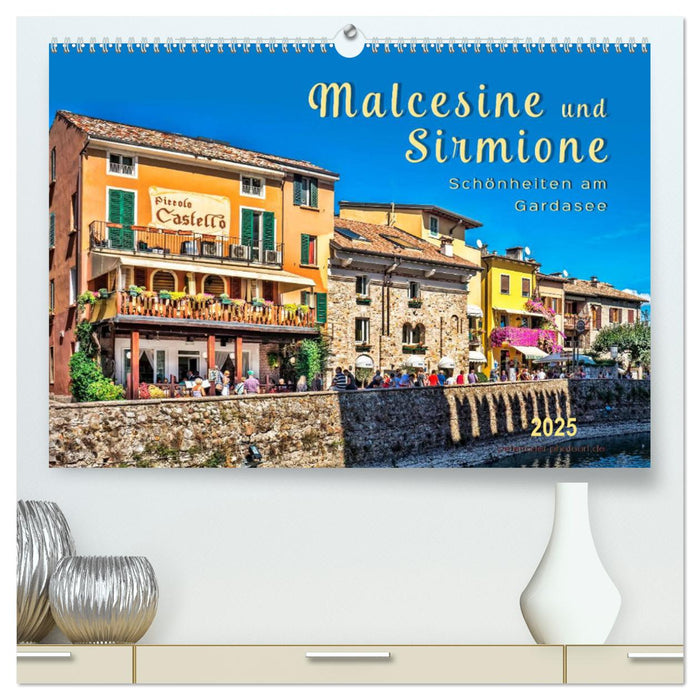 Malcesine und Sirmione, Schönheiten am Gardasee (CALVENDO Premium Wandkalender 2025)