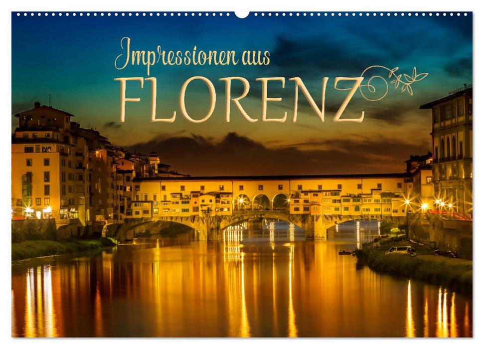 Impressionen aus FLORENZ (CALVENDO Wandkalender 2025)