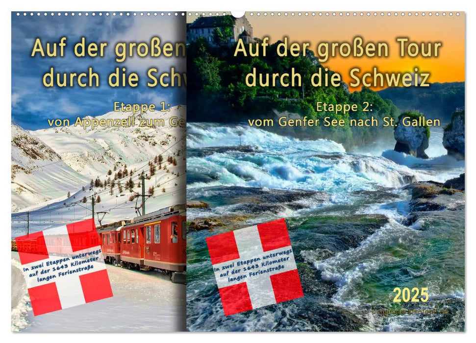 Auf der großen Tour durch die Schweiz, Etappe 2, Genfer See nach St. Gallen (CALVENDO Wandkalender 2025)