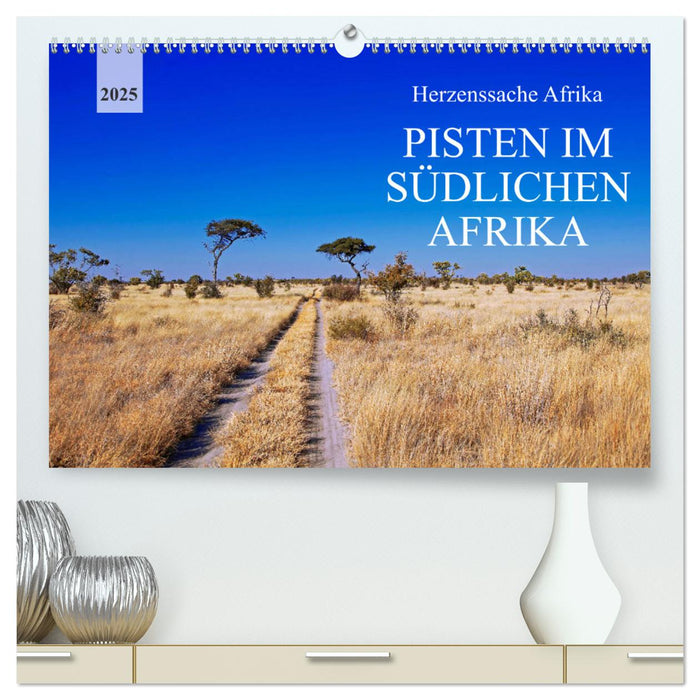 Pisten im südlichen Afrika (CALVENDO Premium Wandkalender 2025)