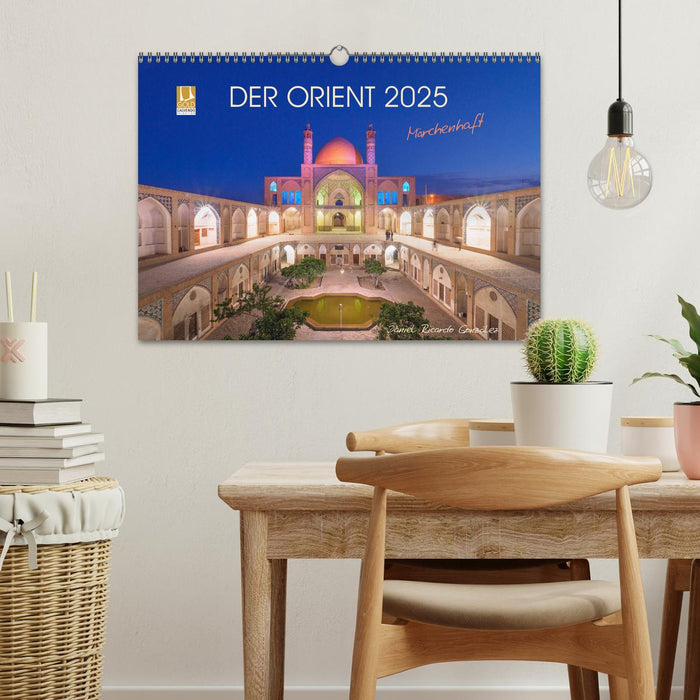 Der Orient - Märchenhaft (CALVENDO Wandkalender 2025)