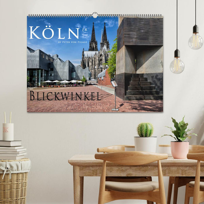 Kölner Blickwinkel (CALVENDO Wandkalender 2025)