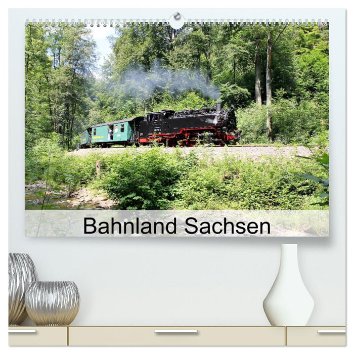 Bahnland Sachsen (CALVENDO Premium Wandkalender 2025)