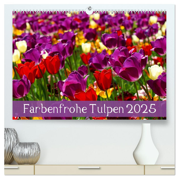 Farbenfrohe Tulpen 2025 (CALVENDO Premium Wandkalender 2025)