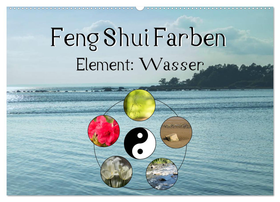 Feng Shui Farben - Element Wasser (CALVENDO Wandkalender 2025)