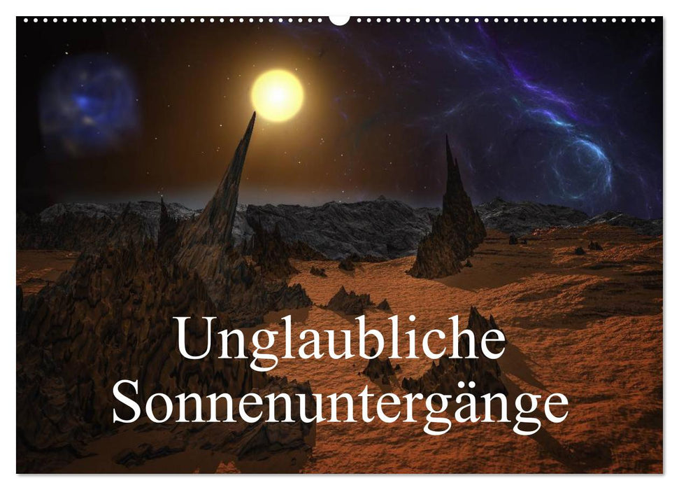 Unglaubliche Sonnenuntergänge (CALVENDO Wandkalender 2025)