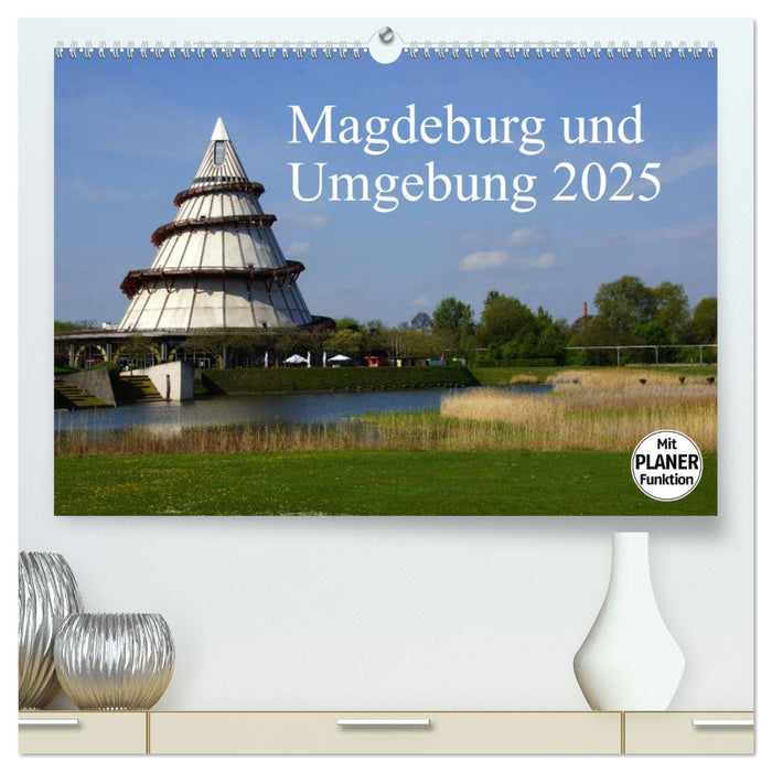 Magdeburg und Umgebung 2025 (CALVENDO Premium Wandkalender 2025)