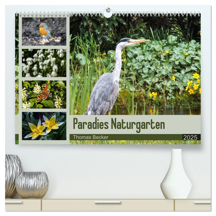 Paradies Naturgarten (CALVENDO Premium Wandkalender 2025)