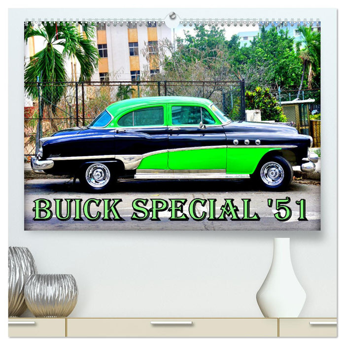 BUICK SPECIAL '51 (CALVENDO Premium Wandkalender 2025)