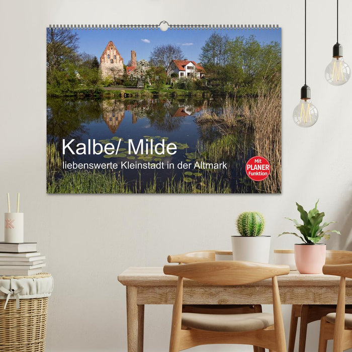 Kalbe/ Milde - liebenswerte Kleinstadt in der Altmark (CALVENDO Wandkalender 2025)