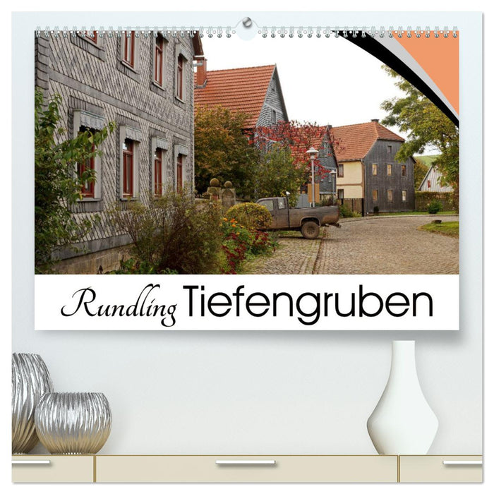 Rundling Tiefengruben (CALVENDO Premium Wandkalender 2025)