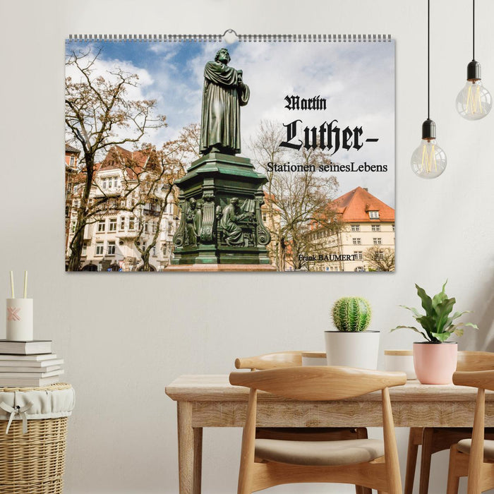 Martin Luther - Stationen seines Lebens (CALVENDO Wandkalender 2025)