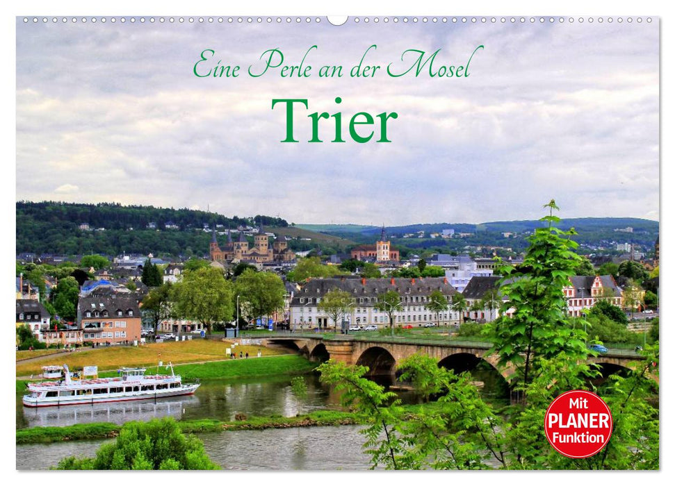 Eine Perle an der Mosel - Trier (CALVENDO Wandkalender 2025)