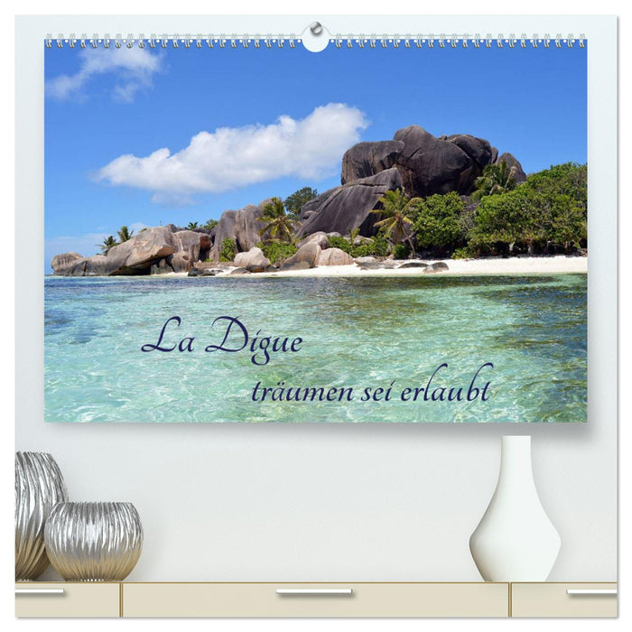 La Digue, träumen sei erlaubt (CALVENDO Premium Wandkalender 2025)