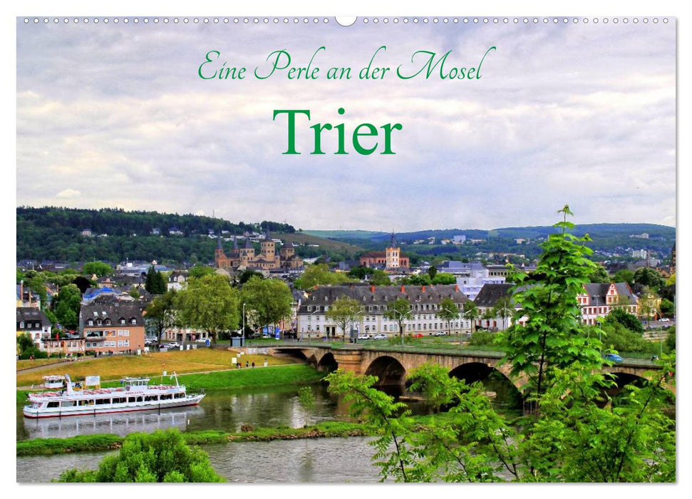 Eine Perle an der Mosel - Trier (CALVENDO Wandkalender 2025)